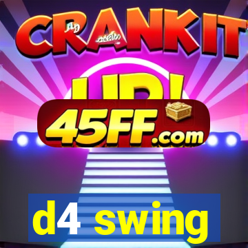 d4 swing